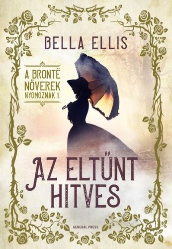 Bella Ellisz - Az eltűnt hitves - A Brontë nővérek nyomoznak 1. 