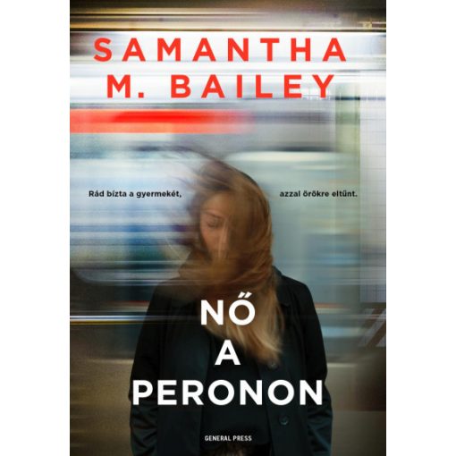 Samantha M. Bailey - Nő a peronon