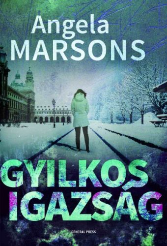 Angela Marsons - Gyilkos igazság