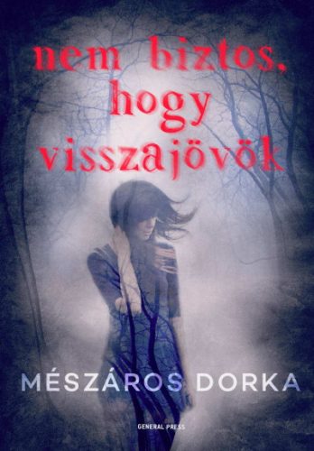 Mészáros Dorka - Nem biztos, hogy visszajövök 