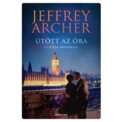 Jeffrey Archer - Ütött az óra - Clifton-krónika 6.