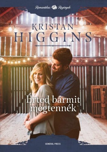 Kristan Higgins - Érted bármit megtennék