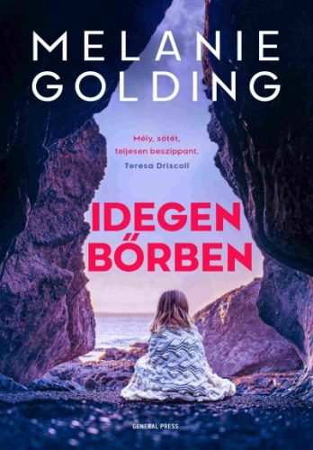 Melanie Golding - Idegen bőrben