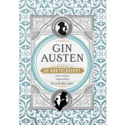 Colleen Mullaney - Gin Austen - 50 koktélrecept