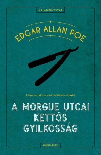 Edgar Allan Poe - A Morgue utcai kettős gyilkosság