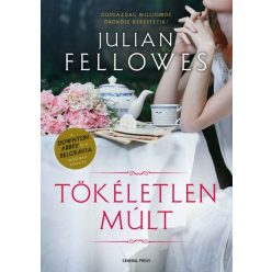 Julian Fellowes - Tökéletlen múlt