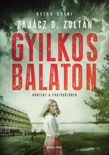 Gyilkos Balaton - Zajácz D. Zoltán