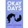 Okay Days - Nélküled nem megy-Jenny Mustard