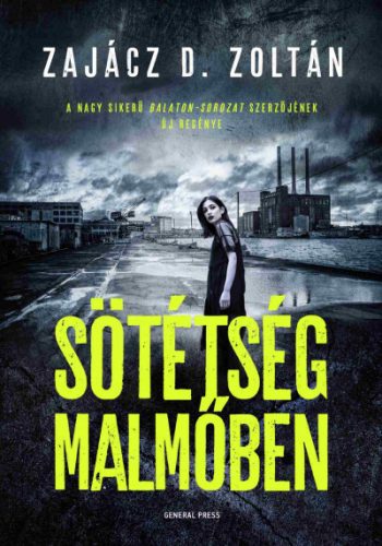 Sötétség Malmőben -  Zajácz D. Zoltán