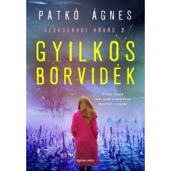 Gyilkos borvidék - Szekszárdi vörös 2. -  Patkó Ágnes