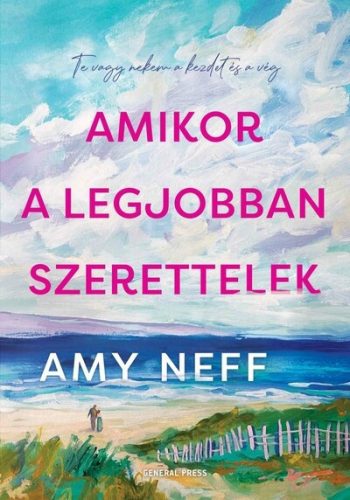 Amikor a legjobban szerettelek - Amy Neff (kötött áras)