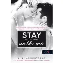 Jennifer L. Armentrout-Stay With Me – Maradj velem!  