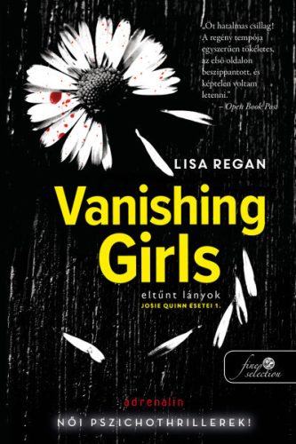 Lisa Regan - Vanishing Girls - Eltűnt lányok - Josie Quinn esetei 1.