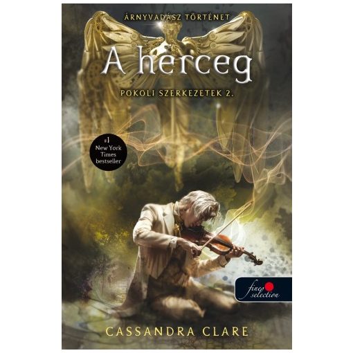 Cassandra Clare - A herceg - Pokoli szerkezetek trilógia 2.