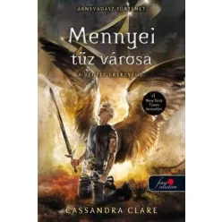   Cassandra Clare-  Mennyei tűz városa -A végzet ereklyéi 6./puha