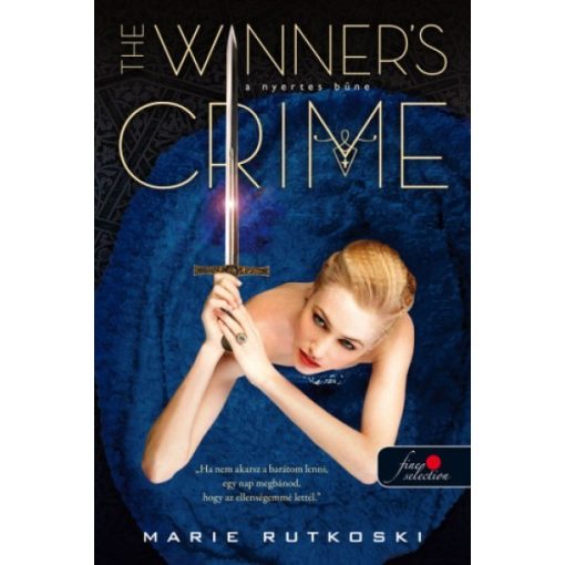 Marie Rutkoski - The Winner's Crime - A nyertes bűne 2. (új példány)