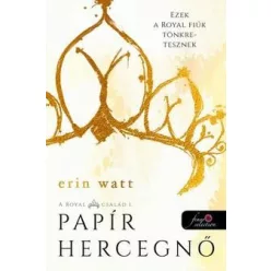 Erin Watt - Papír hercegnő / A Royal család 1. 