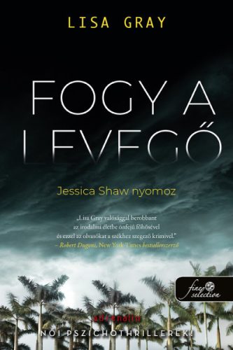 Lisa Gray - Fogy a levegő - Jessica Shaw nyomoz 1.