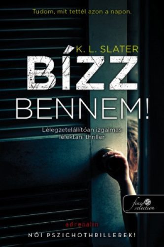 K.L. Slater-Bízz bennem! 