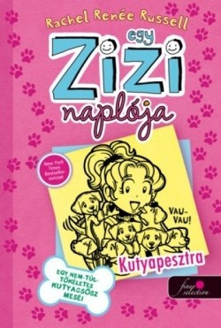 Rachel Renée Russel - Egy Zizi naplója 10.-Kutyapesztra 