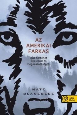 Nate Blakeslee-Az amerikai farkas 