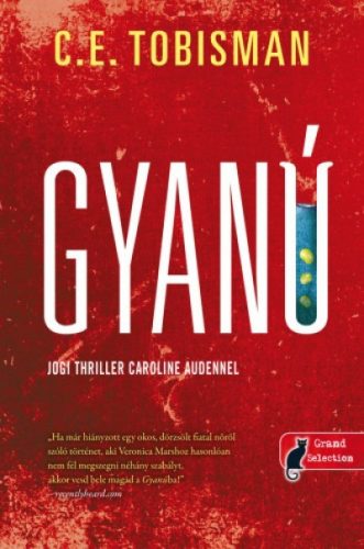 C. E. Tobisman- Gyanú - Jogi Thriller Caroline Audennel 