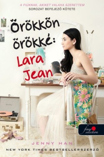 Jenny Han - Örökkön örökké: Lara Jean - puha 