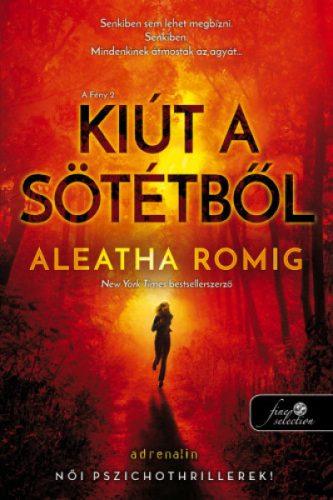 Aleatha Romig-Kiút a sötétből 