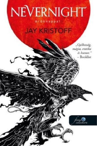 Nevernight - Öröknappal -Jay Kristoff (kötött áras) 