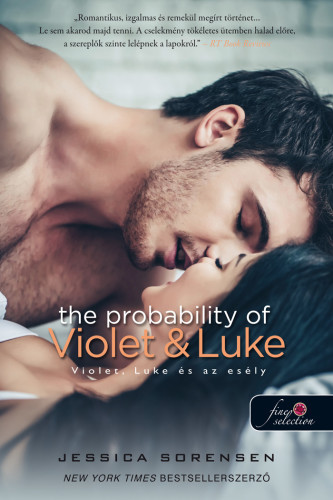 Jessica Sorensen - The ​Probability of Violet & Luke - Violet, Luke és az esély - Véletlen 4. 