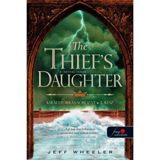Jeff Wheeler - The Thief's Daughter - A tolvaj lánya - Királyforrás 2. 