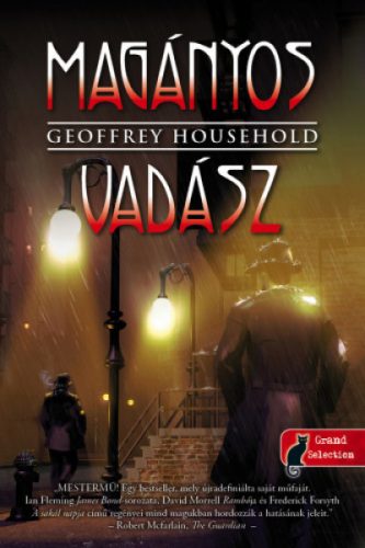 Geoffrey Household - Magányos vadász - Raymond Ingelram 1. 