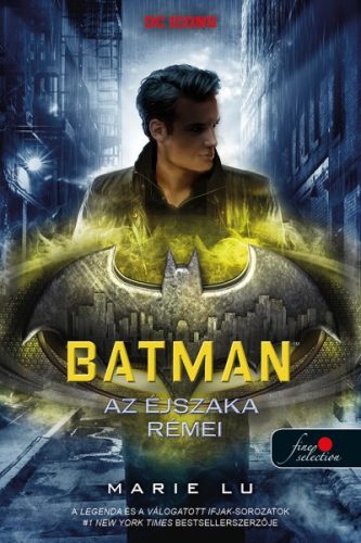 Marie Lu - Batman - Az éjszaka rémei - DC legendák 3.