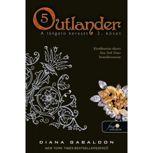 Diana Gabaldon - Outlander 5. - A lángoló kereszt 2/2. kötet (új példány)