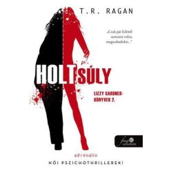 T.R. Ragan - Holtsúly - Lizzy Gardner-könyvek 2. 