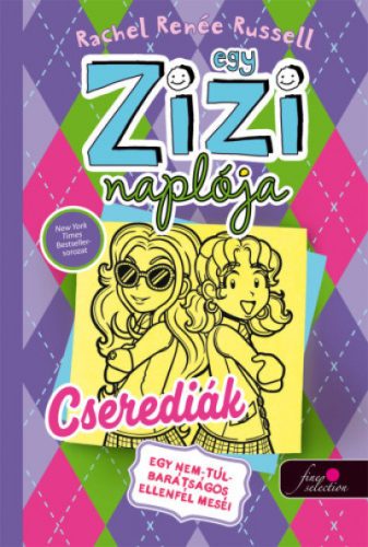 Rachel Renée Russell - Egy zizi naplója 11. - Cserediák 