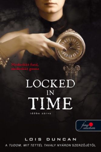 Lois Duncan - Locked in Time - Időbe zárva 