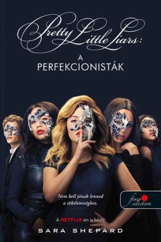 Sara Shepard - A perfekcionisták /Tökéletesek 1.  