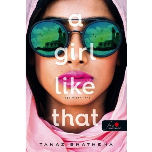 Tanaz Bhathena - A Girl Like That - Egy olyan lány 