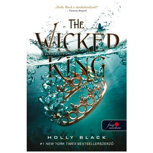 Holly Black -  The Wicked King – A gonosz király - A levegő népe 2. 