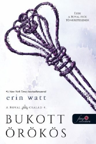 Erin Watt - Bukott örökös / A Royal család 4.  