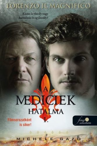 Michele Gazo - Lorenzo Il Magnifico - A Mediciek hatalma 1. 