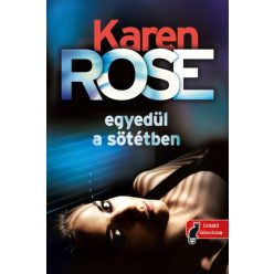 Karen Rose - Egyedül a sötétben 