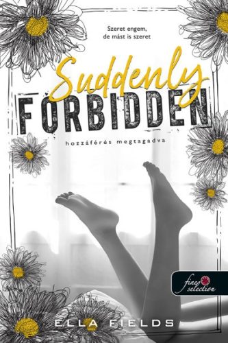 Ella Fields - Suddenly Forbidden - Hozzáférés megtagadva - Gray Springs Egyetem 1.