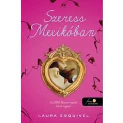 Szeress Mexikóban - Laura Esquivel