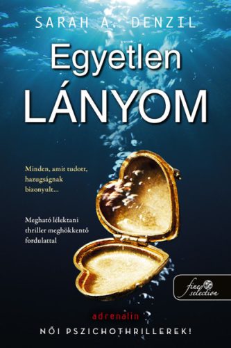 Sarah A. Denzil - Egyetlen lányom