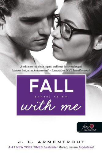 Jennifer L. Armentrout - Fall with Me - Zuhanj velem - Várok rád 4.