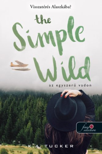 K. A. Tucker - The Simple Wild - Az egyszerű vadon 1.