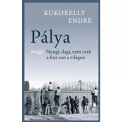 Kukorelly Endre - Pálya 