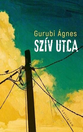 Gurubi Ágnes - Szív utca 